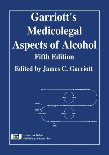 Garriots Medicolegal Aspects Of Alcohol Fifth James C Garriott