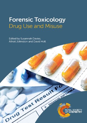 Forensic Toxicology Drug Use And Misuse 1st Edition David Holt
