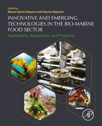 Innovative And Emerging Technologies In The Biomarine Food Sector Applications Regulations And Prospects 1st Edition Marco Garciavaquero