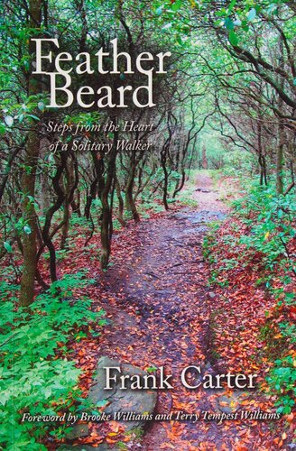 Feather Beard Steps From The Heart Of A Solitary Walker Frank Carter