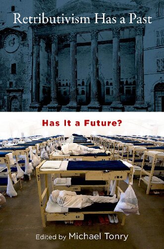 Retributivism Has A Past Has It A Future Michael Tonry Ed