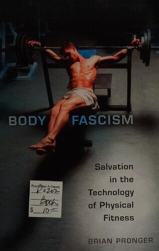 Body Fascism Salvation In The Technology Of Physical Fitness Pronger