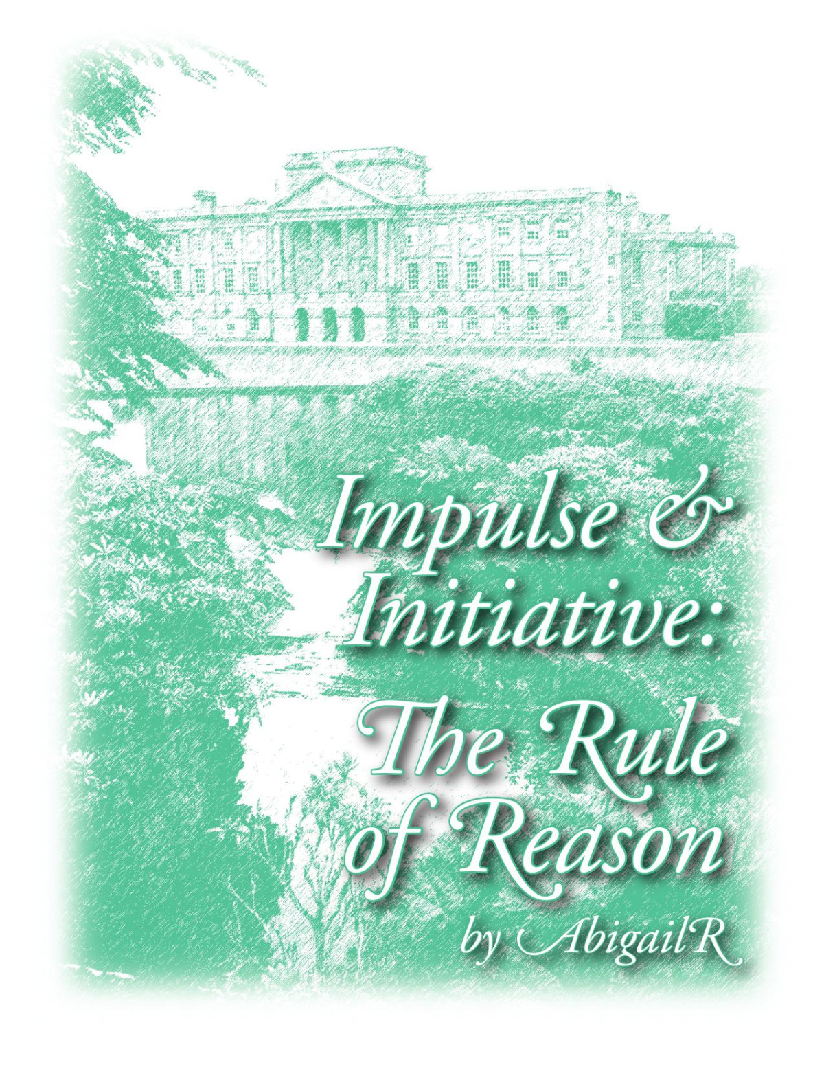 Impluse And Initiative Version 2 The Rule Of Reason Draft Abigail R