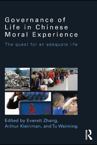 Governance Of Life In Chinese Moral Experience The Quest For An Adequate Life 1st Edition Everett Zhang Editor