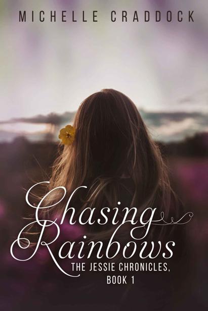 Chasing Rainbows Michelle Craddock