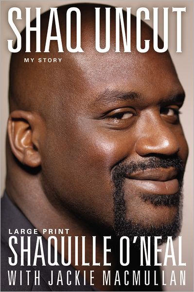 Shaq Uncut Shaquille Oneal Jackie Macmullan