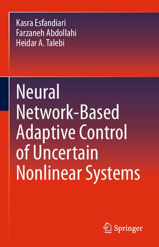 Neural Networkbased Adaptive Control Of Uncertain Nonlinear Systems 1st Ed 2022 Kasra Esfandiari