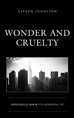 Wonder And Cruelty Ontological War In Its A Wonderful Life Steven Johnston