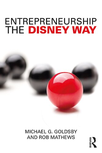 Entrepreneurship The Disney Way 1st Edition Michael G Goldsby
