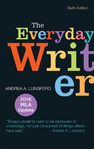 The Everyday Writer With 2016 Mla Update 6th Edition 6th Edition Andrea A Lunsford