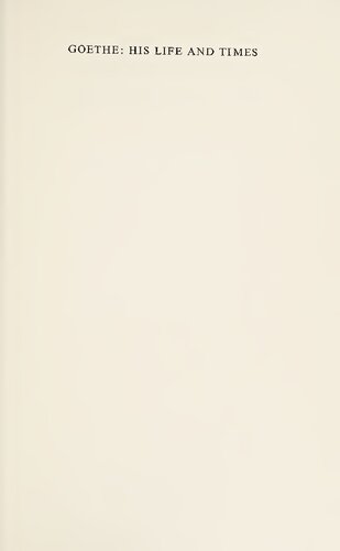 Goethe His Life And Times 1st Edition Richard Friedenthal