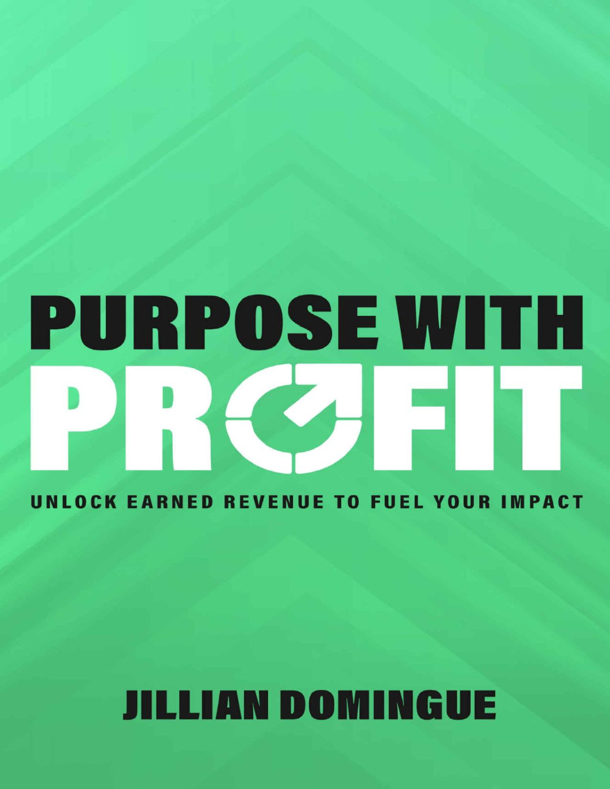 Purpose With Profit Unlock Earned Revenue To Fuel Your Impact Jillian Domingue