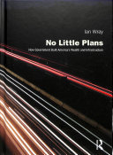 No Little Plans How Government Built Americas Wealth And Infrastructure 1st Edition Wray