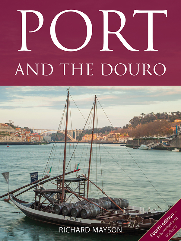Port And The Douro 4th Edition Richard Mayson