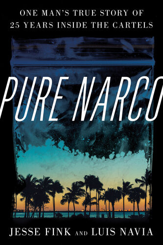 Pure Narco Jesse Fink Luis Navia