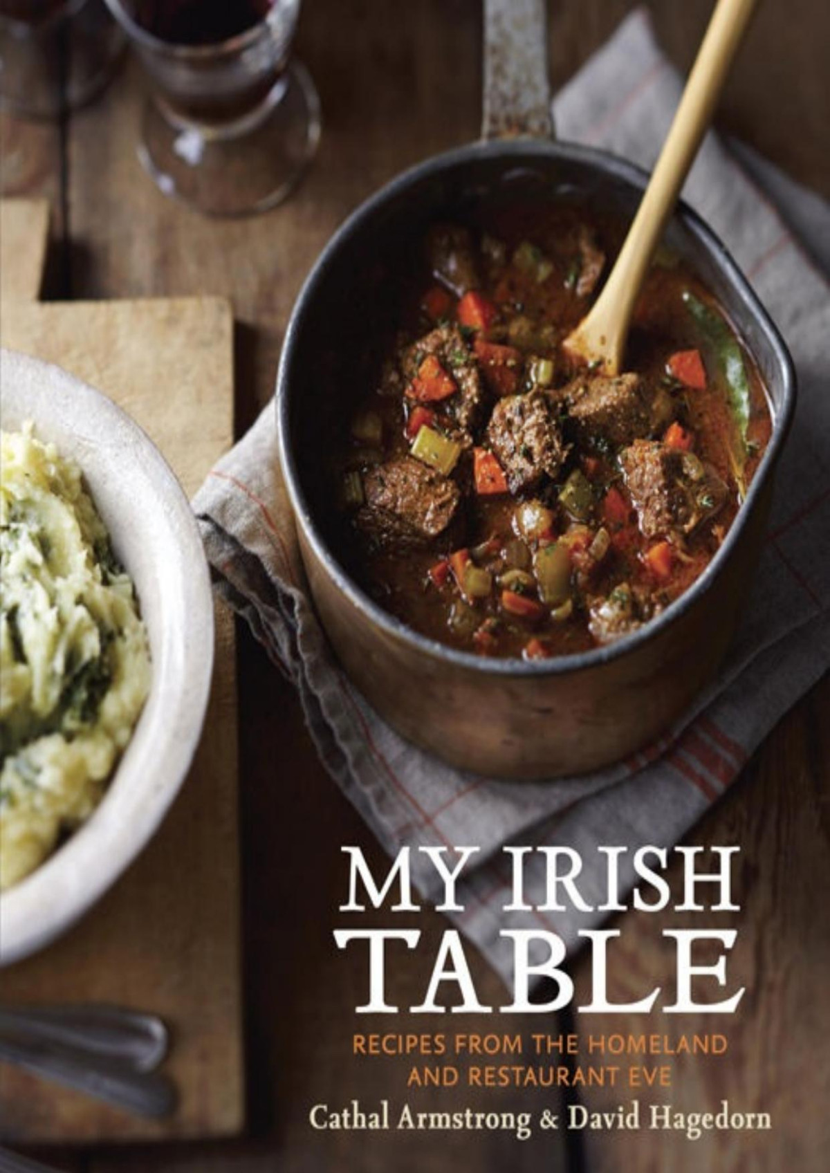 My Irish Table Cathal Armstrong David Hagedorn