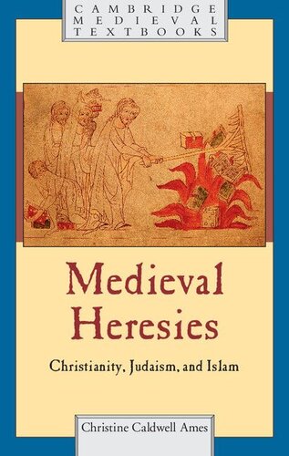 Medieval Heresies Christianity Judaism And Islam Christine Caldwell Ames