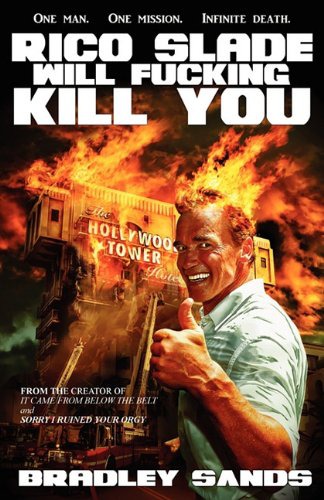 Rico Slade Will Fucking Kill You Bradley Sands