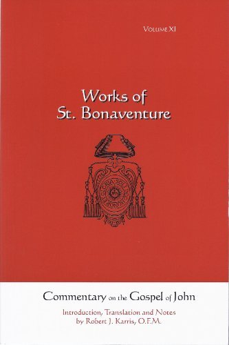 Commentary On The Gospel Of John Works Of St Bonaventure Volume Xi 1st Edition Ofm Editor