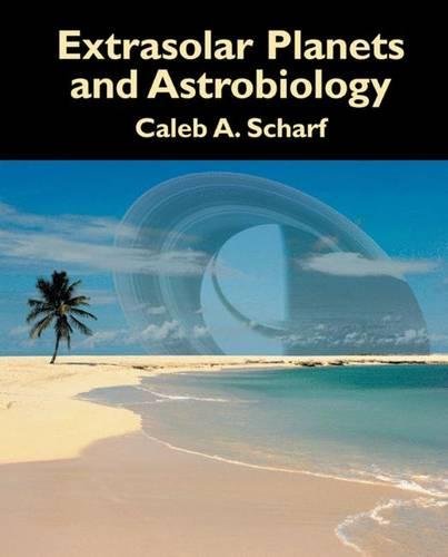 Extrasolar Planets And Astrobiology Caleb Scharf