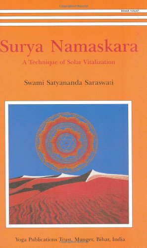 Surya Namaskara A Technique Of Solar Vitalization 2ndrevised Swami Satyananda Saraswati
