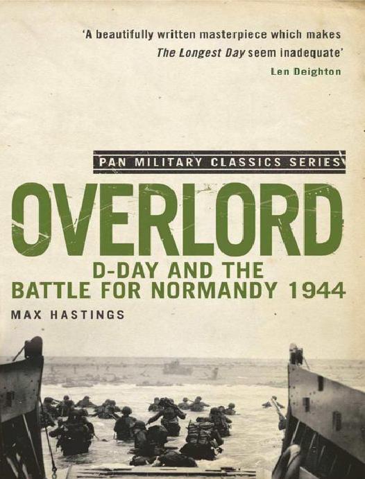 Overlord Dday And The Battle For Normandy 1944 Max Hastings
