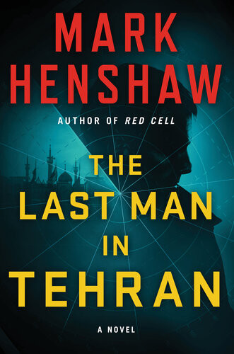 The Last Man In Tehran Mark Henshaw