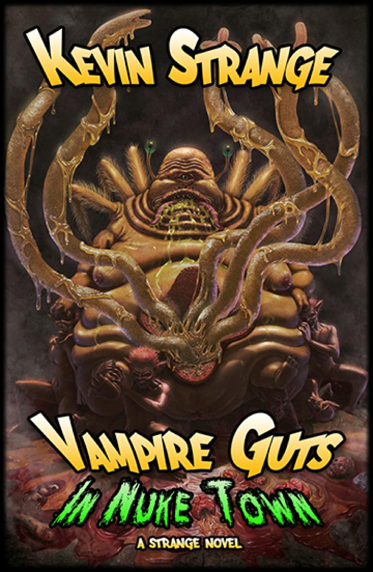 Vampire Guts In Nuke Town Kevin Strange Sean Ferrari Editor