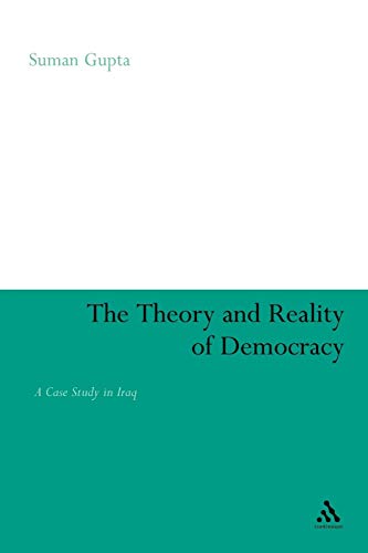 Theory And Reality Of Democracy A Case Study In Iraq New Suman Gupta