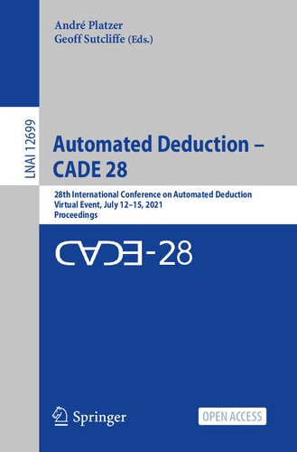 Automated Deduction Cade 28 28th International Conference On Automated Deduction Virtual Event July 1215 2021 Proceedings Lecture Notes In Computer Science 12699 1st Ed 2021 Andr Platzer Editor