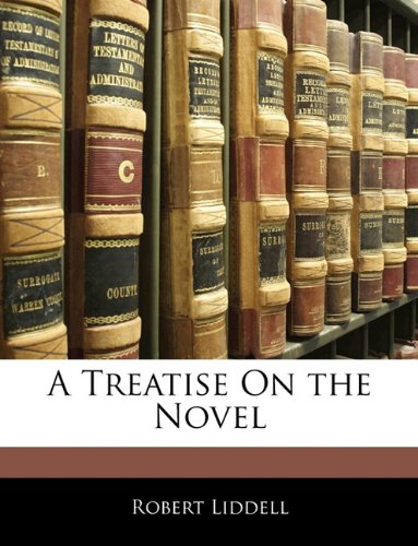 A Treatise On The Novel Robert Liddell