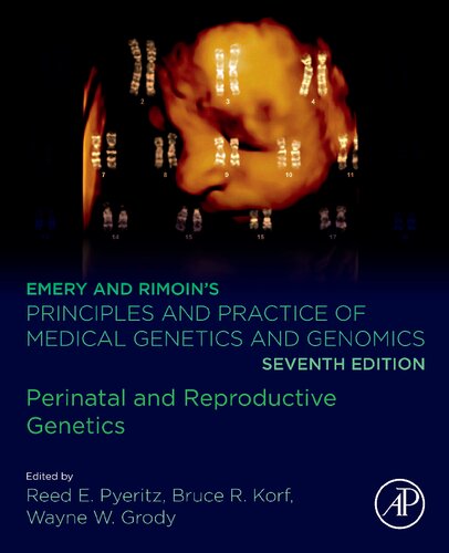 Emery And Rimoins Principles And Practice Of Medical Genetics And Genomics Perinatal And Reproductive Genetics 7th Edition Reed E Pyeritz