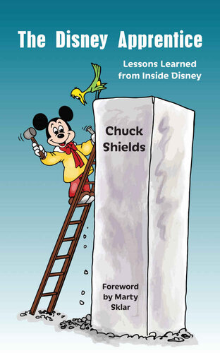 The Disney Apprentice Lessons Learned From Inside Disney Chuck Shields