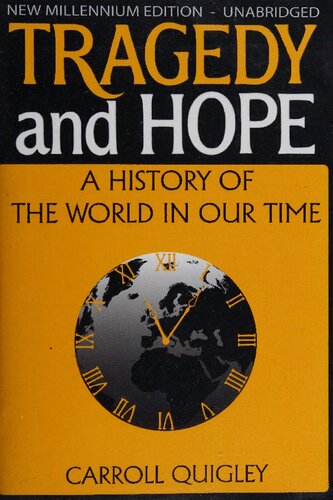 Tragedy And Hope A History Of The World In Our Time New Millenium Edition Unabridged New Millenium Ed Carroll Quigley