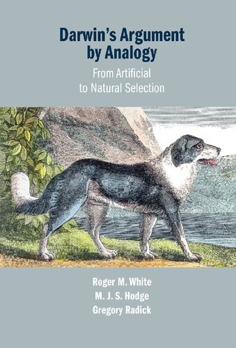 Darwins Argument By Analogy From Artificial To Natural Selection White