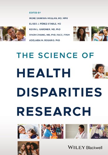 The Science Of Health Disparities Research 1st Edition Irene Dankwamullan