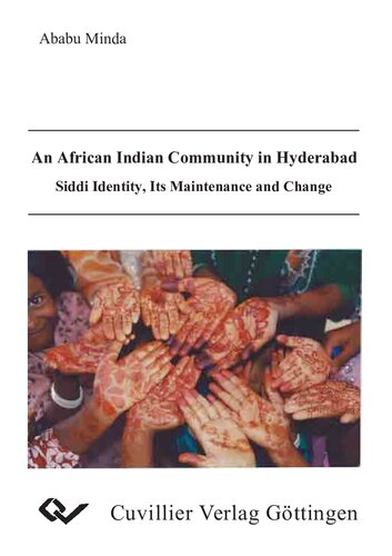 An African Indian Community In Hyderabad Siddi Identity Its Maintenance And Change Ababu Minda Yimene