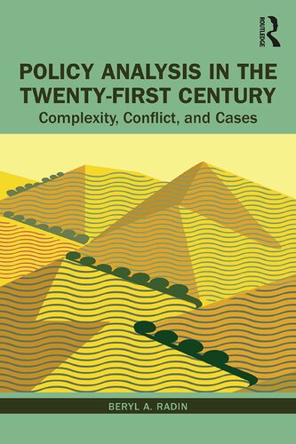 Policy Analysis In The Twentyfirst Century Complexity Conflict And Cases 1st Edition Beryl Radin