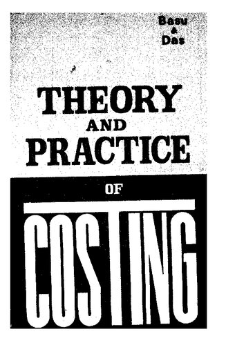 Theory And Practice Of Costing Vol 1 Unknown Sankar Prasad Basu And Monilal Das