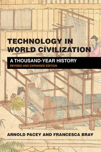 Technology In World Civilization A Thousandyear History Revised Expanded Arnold Pacey