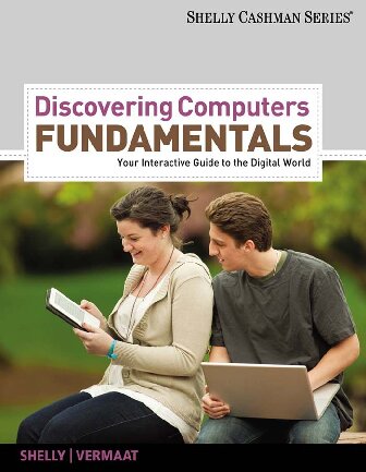 Discovering Computers Fundamentals Your Interactive Guide To The Digital World Gary B Shelly