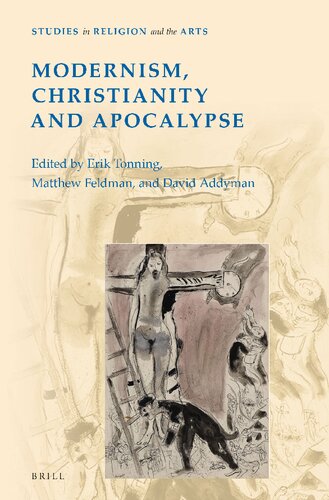 Modernism Christianity And Apocalypse Erik Tonning Matthew Feldman
