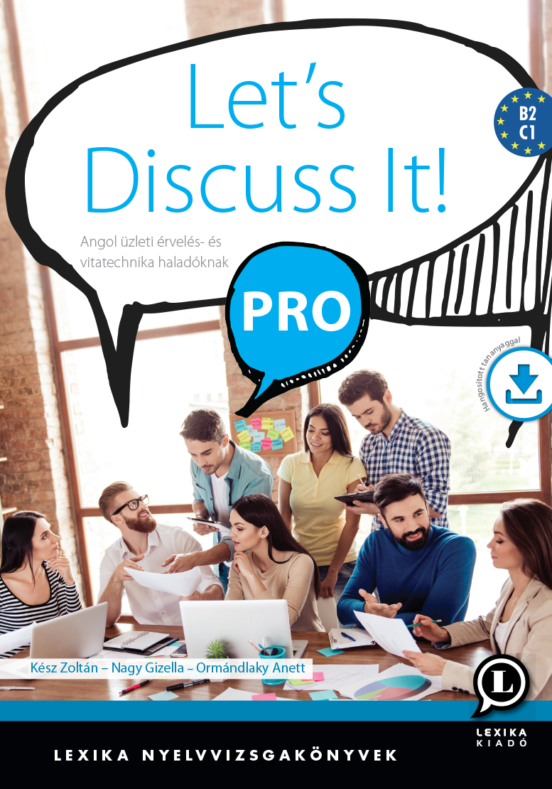 Lets Discuss It Pro Angol Zleti Rvels S Vitatechnika Haladknak 1st Edition Ksz Zoltn