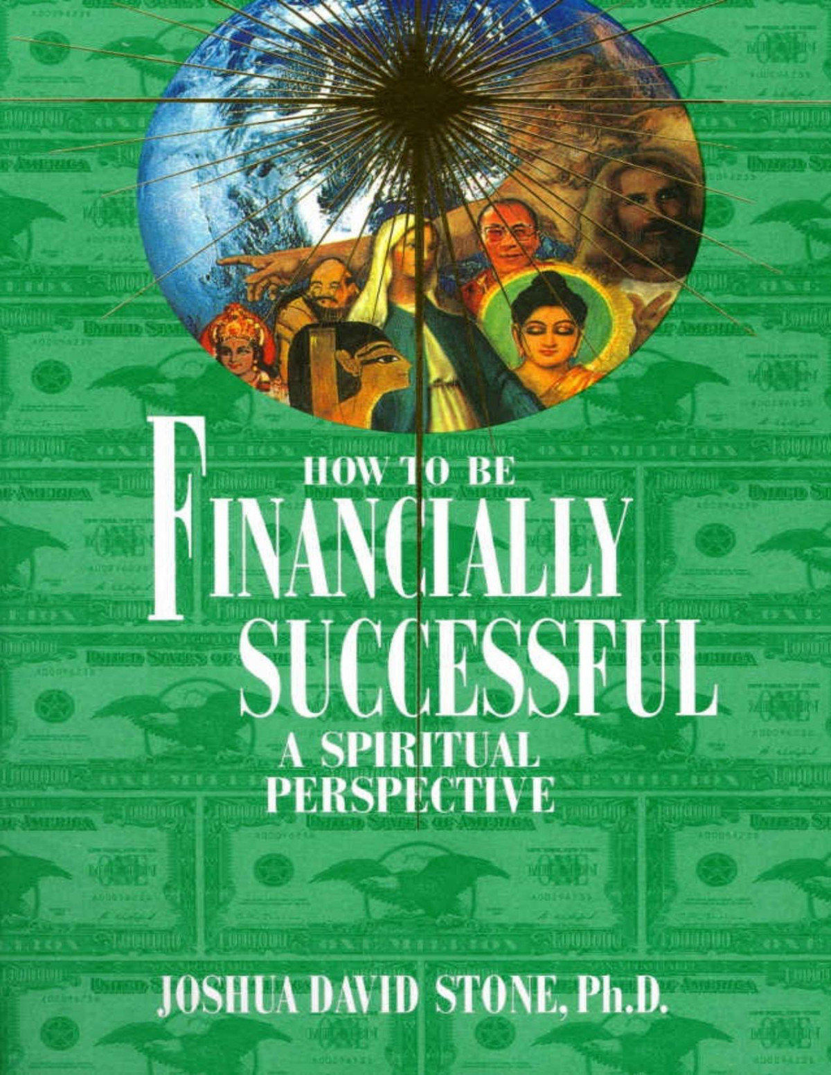 How To Be Financially Successful A Spiritual Perspective Joshua David Stone