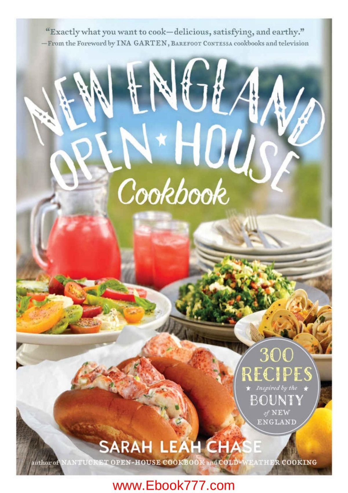 New England Openhouse Cookbook 300 Recipes Inspired By The Bounty Of New England Sara Lea Chase
