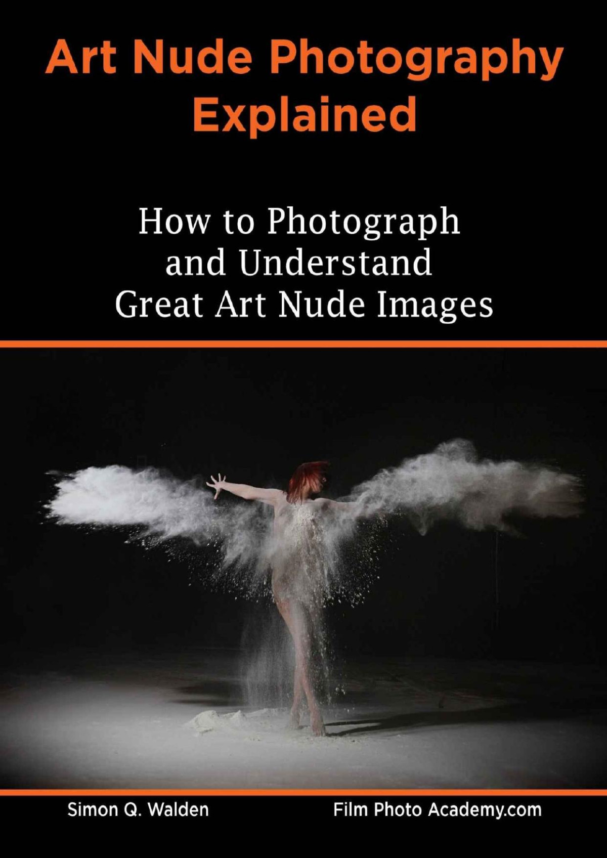 Art Nude Photography Explained How To Photograph And Understand Great Art Nude Images Simon Walden