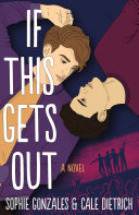 If This Gets Out A Novel Sophie Gonzales