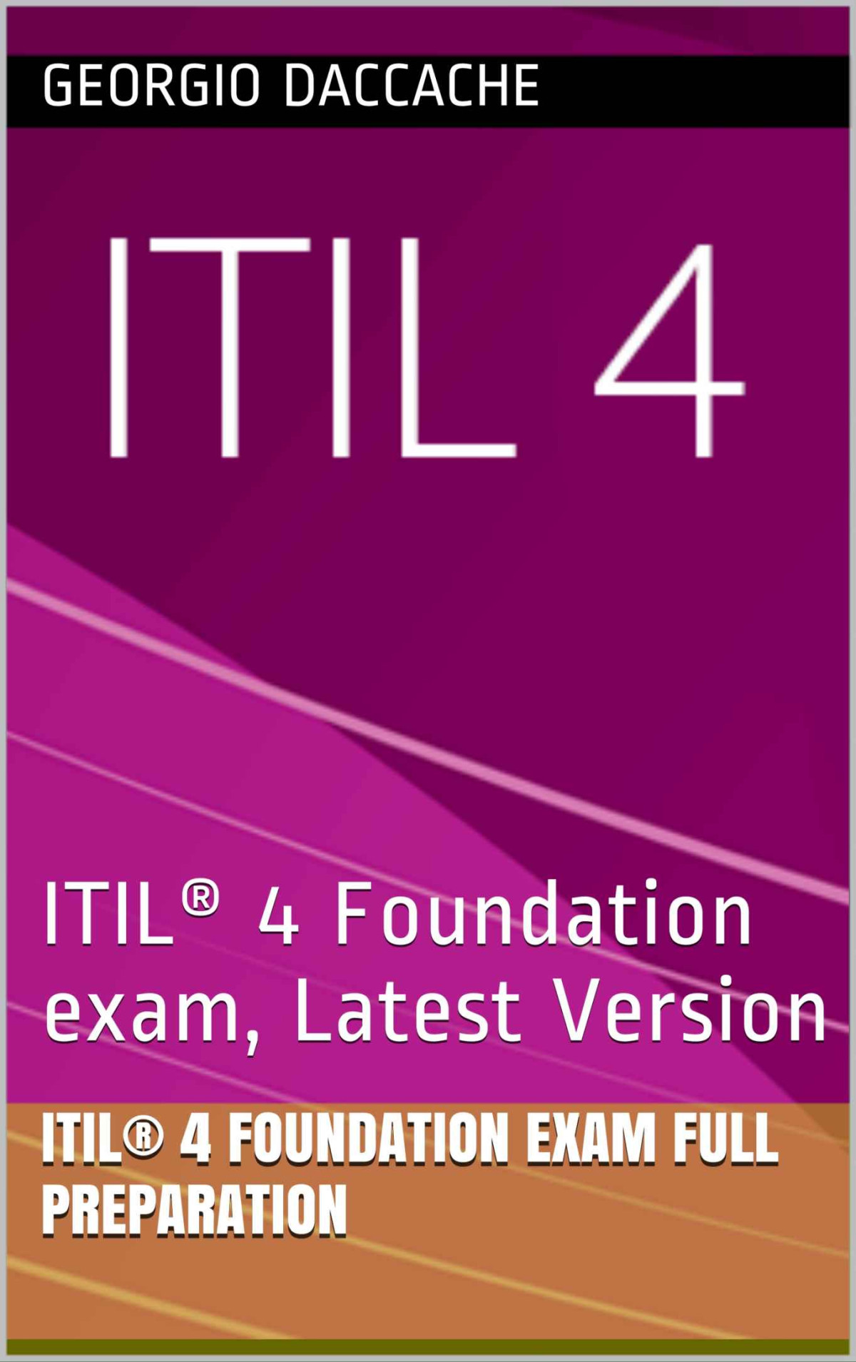 Itil 4 Foundation Exam Full Preparation Itil 4 Foundation Exam Latest Version Daccache