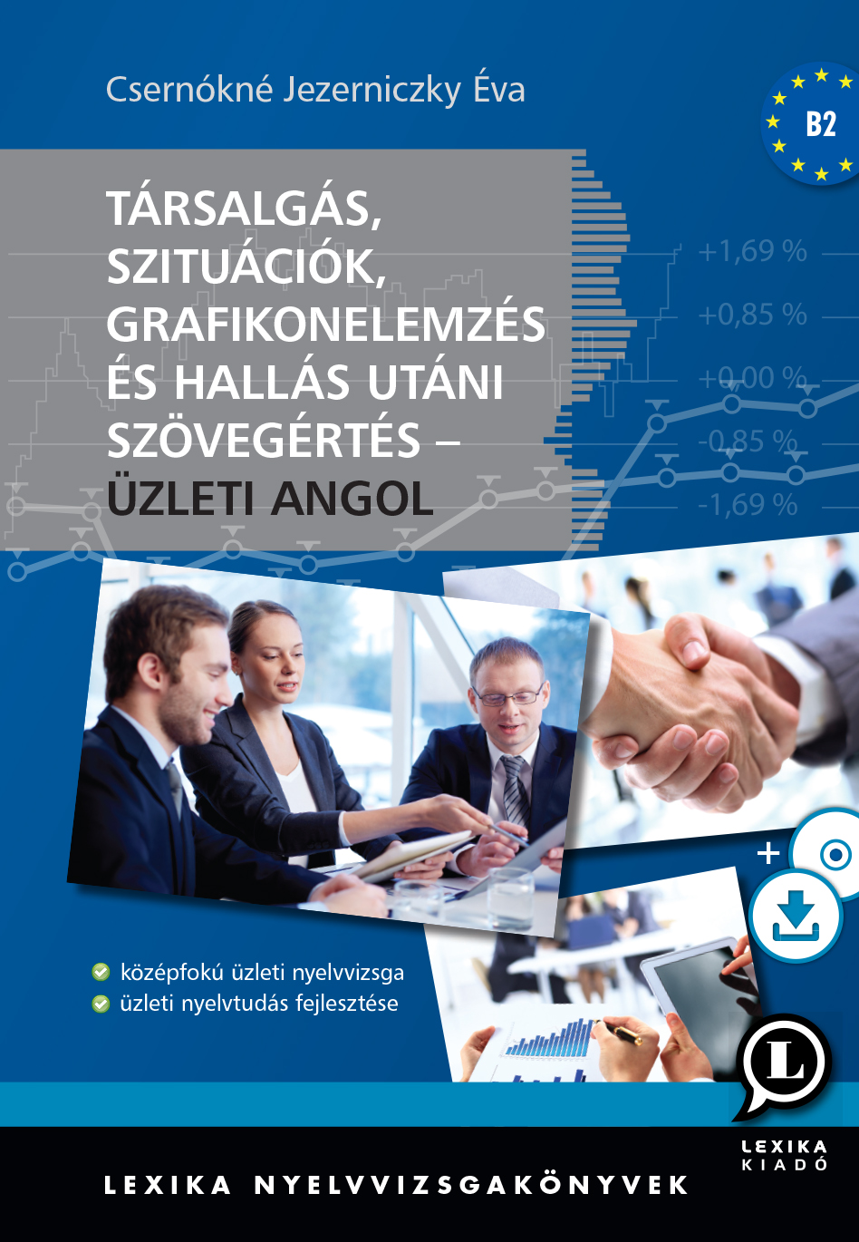 Társalgás Szituációk Grafikonelemzés és Hallás Utáni Szövegértés üzleti Angol B2 1 Csernókné Jezerniczky éva