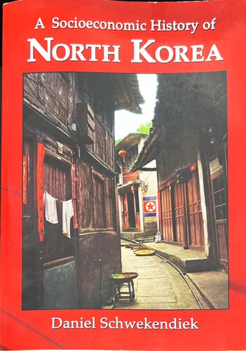 A Socioeconomic History Of North Korea Daniel Schwekendiek